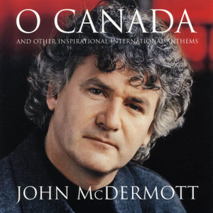 ดาวน์โหลดและฟังเพลง O Canada (English) พร้อมเนื้อเพลงจาก John McDermott