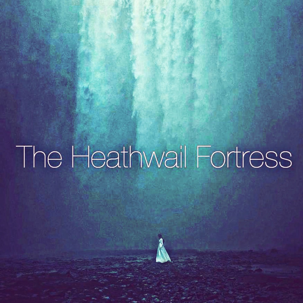 The Heathwail Fortress