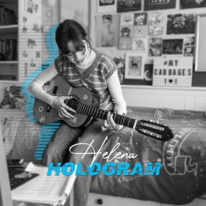 Dengarkan lagu Hologram nyanyian Helena dengan lirik