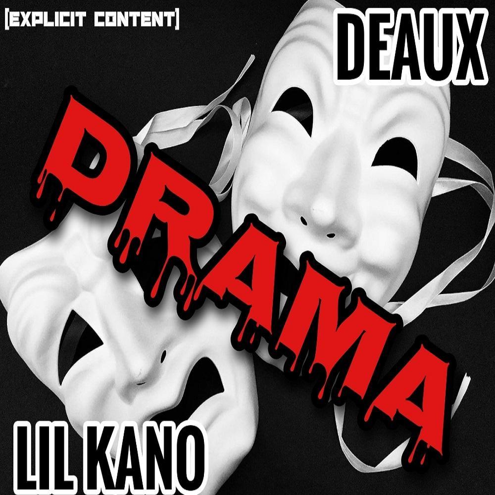 Drama (feat. Deaux & Lil Kano) (Explicit)