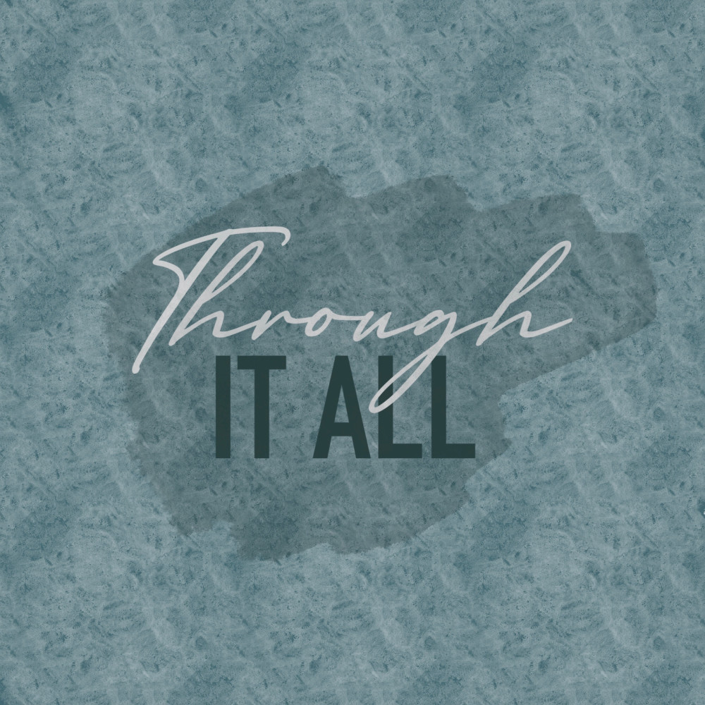 Through It All