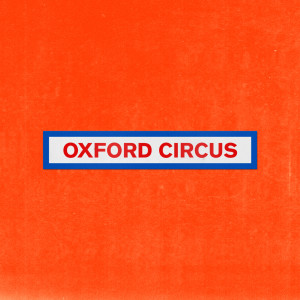 ดาวน์โหลดและฟังเพลง Oxford Circus (Explicit) พร้อมเนื้อเพลงจาก FREX