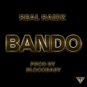 收聽Real Raidz的Bando (Explicit)歌詞歌曲