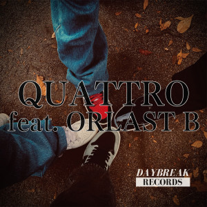 ดาวน์โหลดและฟังเพลง QUATTRO (feat. ORLAST B) พร้อมเนื้อเพลงจาก Daybreak