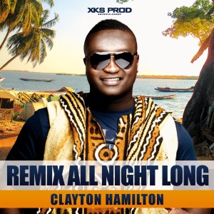 ดาวน์โหลดและฟังเพลง All Night Long (Remix) พร้อมเนื้อเพลงจาก Clayton Hamilton