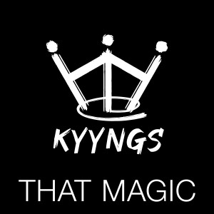 อัลบัม That Magic ศิลปิน Kyyngs
