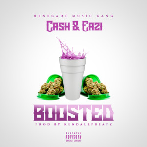 Listen to Boosted (Explicit) song with lyrics from Cash