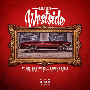 Album Westside (feat. Mez, Sino, Payroll & Mack Nickels) (Explicit) from Payroll