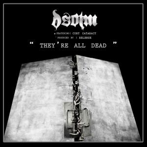 ดาวน์โหลดและฟังเพลง They're All Dead (feat. Curt Cataract) (Explicit) พร้อมเนื้อเพลงจาก DSOTM