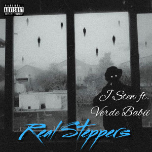 J Stew的專輯Real Steppers (feat. Verde Babii) (Explicit)
