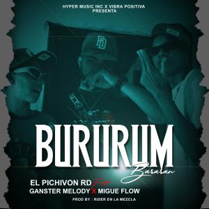ดาวน์โหลดและฟังเพลง BURURUM (feat. Rider En La Mezcla) (Explicit) พร้อมเนื้อเพลงจาก El Pichivon Rd