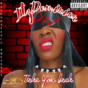 收聽ItzDominica的Take You Back (Fxxk Yo Apologies) (Explicit)歌詞歌曲