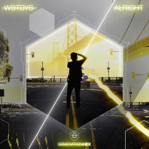 Listen to Alright song with lyrics from Wbtoys