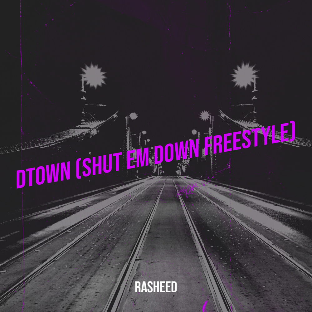 Dtown (Shut Em Down Freestyle) (Explicit)
