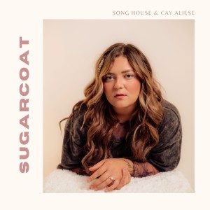 Album sugarcoat from Song House