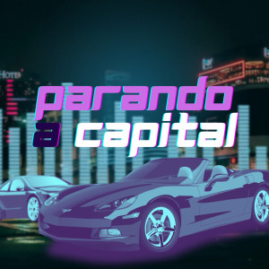 收聽DJ Pedro的Parando a capital歌詞歌曲