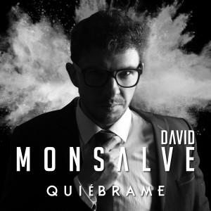 ดาวน์โหลดและฟังเพลง Quiébrame พร้อมเนื้อเพลงจาก David Monsalve