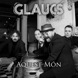 Glaucs的专辑Aquest Món