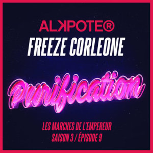 收聽Alkpote的Purification (Les marches de l'empereur Saison 3 / Episode 9|Explicit)歌詞歌曲