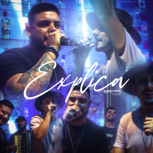 Listen to Explica song with lyrics from Murilo e Kauã
