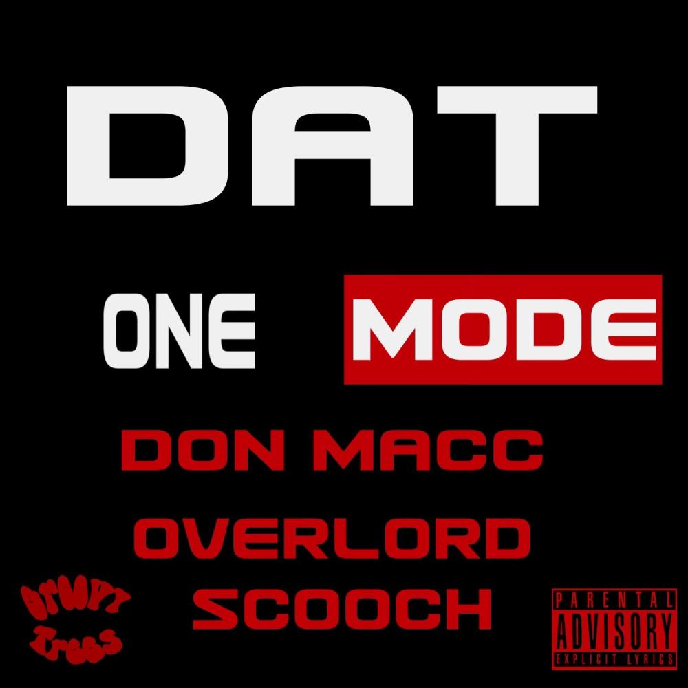 DAT ONE MODE (feat. Overlord Scooch) (Explicit)