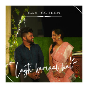 Listen to Lagti Kamaal Hai song with lyrics from Saatsoteen