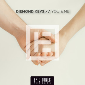 Listen to You & Me (Original Mix) song with lyrics from Diemond'kevs
