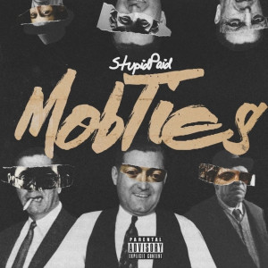 Listen to Mobties (Explicit) song with lyrics from StupidPaid