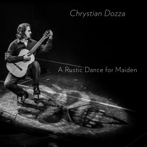 อัลบัม A Rustic Dance for Maiden ศิลปิน Chrystian Dozza
