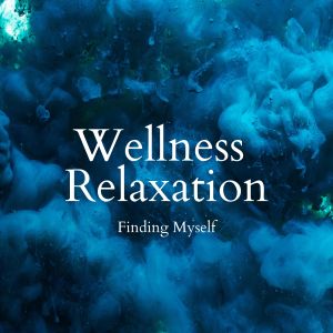 Album Finding Myself - Wellness Relaxation from Seeking Blue