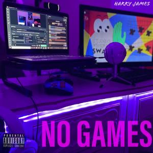 Harry James的專輯No Games (Explicit)