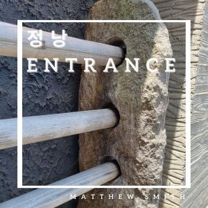 ดาวน์โหลดและฟังเพลง entrance พร้อมเนื้อเพลงจาก Matthew Smith