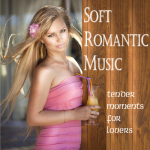 Nelson Corbin的專輯Soft Romantic Music - Tender Moments for Lovers