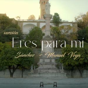 อัลบัม Eres Para Mí ศิลปิน El Sanchez