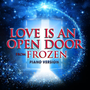Love Is an Open Door (From "Frozen") [Piano Version]