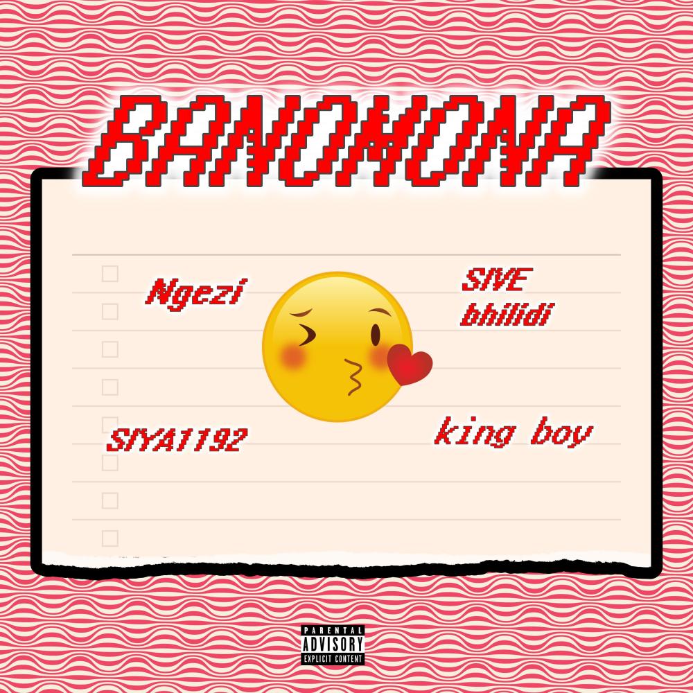 Banomona (feat. King Boy, Sive Bhilidi & Siya1192) (Explicit)