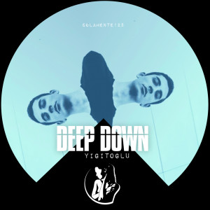 Album Deep Down oleh Yigitoglu