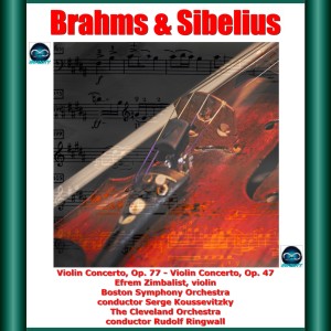 Efrem Zimbalist的專輯Brahms & Sibelius: Violin Concerto, Op. 77 - Violin Concerto, Op. 47