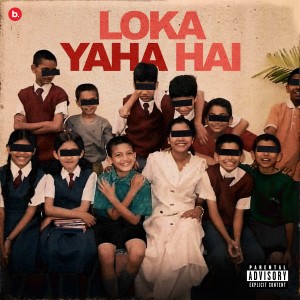 Loka的专辑Loka Yaha Hai (Explicit)
