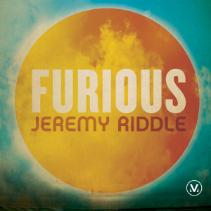 Album Furious from Jeremy Riddle