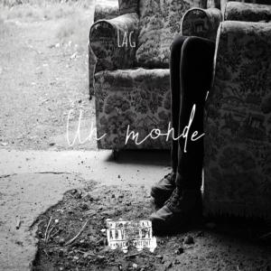 收聽Lag的Un monde (Explicit)歌詞歌曲