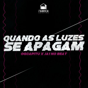 收聽Fábrica Criativa的Quando as Luzes Se Apagam歌詞歌曲