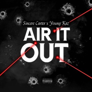 Listen to Air It Out (Explicit) song with lyrics from Sincere Carter