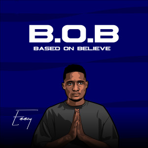 อัลบัม Bob (Based on Believe) ศิลปิน Emmzy