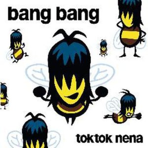 收聽Toktok Und Nena的Bang Bang - Radio Version歌詞歌曲