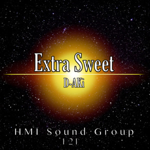 Dengarkan lagu Extra Sweet nyanyian D-AKi dengan lirik