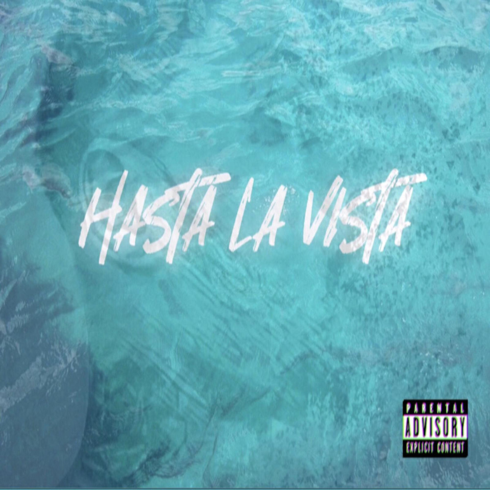 Hasta la vista (Explicit)