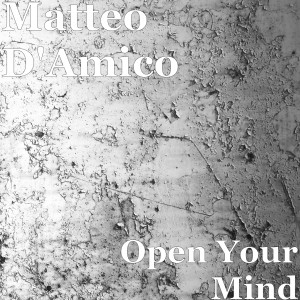 Listen to Open Your Mind song with lyrics from Matteo D'Amico