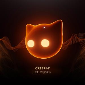 收聽Lofiline的Creepin' - lofi version歌詞歌曲
