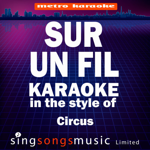 Sur Un Fil (In the Style of Circus) [Karaoke Audio]